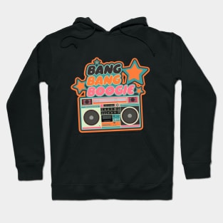 Bang Bang Boogie - Boombox - Ghettoblaster - Pop Art Design Hoodie